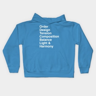 Order, Design, Tension, Composition, Balance, Light and Harmony Kids Hoodie